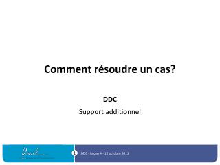 Comment résoudre un cas?