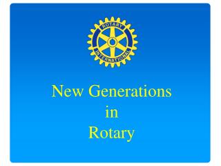 New Generations in Rotary