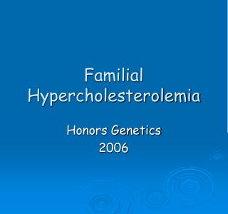 Familial Hypercholesterolemia