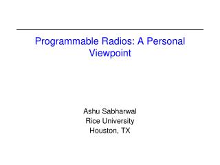 Programmable Radios: A Personal Viewpoint