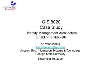 CIS 8020 Case Study Identity Management Architecture Enabling Shibboleth