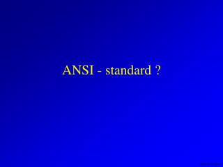 ANSI - standard ?