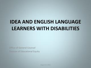 IDEA AND ENGLISH LANGUAGE LEARNERS WITH DISABILITIES