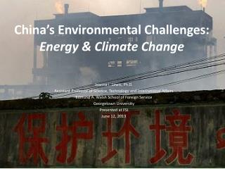 China ’ s Environmental Challenges: Energy &amp; Climate Change