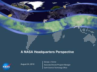 A NASA Headquarters Perspective August 24, 2010
