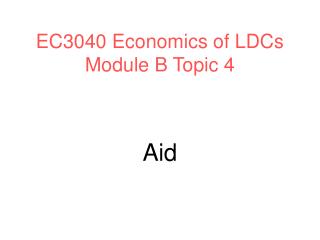 EC3040 Economics of LDCs Module B Topic 4