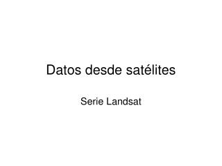 Datos desde satélites