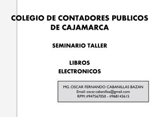 COLEGIO DE CONTADORES PUBLICOS DE CAJAMARCA SEMINARIO TALLER LIBROS ELECTRONICOS
