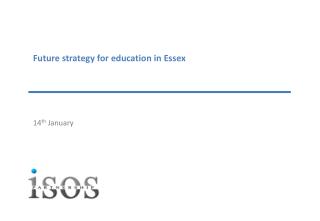 Future strategy for education in Essex 14 th January