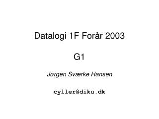 Datalogi 1F Forår 2003 G1