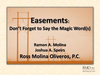 Easements : Don ’ t Forget to Say the Magic Word(s)