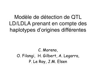 Modèle de détection de QTL LD/LDLA prenant en compte des haplotypes d’origines différentes