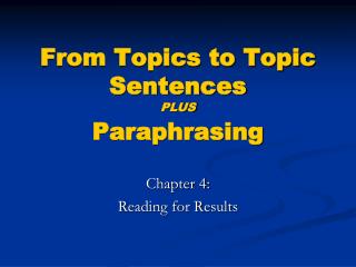 From Topics to Topic Sentences PLUS Paraphrasing