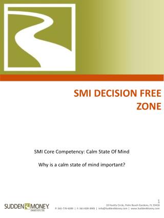 SMI Core Competency: Calm State Of Mind Why is a calm state of mind important?
