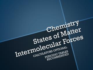 Chemistry States of Matter Intermolecular Forces