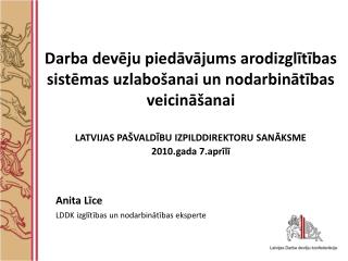 Anita Līce LDDK izglītības un nodarbinātības eksperte