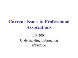 Current Issues in Professional Associations