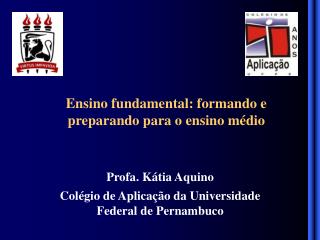 Ensino fundamental: formando e preparando para o ensino médio