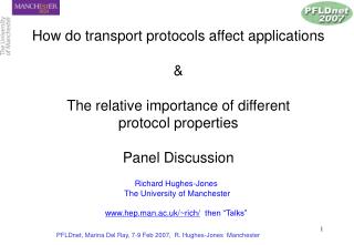 Richard Hughes-Jones The University of Manchester hep.man.ac.uk/~rich/ then “Talks”