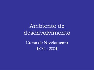 Ambiente de desenvolvimento