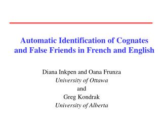 Automatic Identification of Cognates and False Friends in French and English