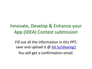 Innovate, Develop &amp; Enhance your App ( IDEA ) Contest submission