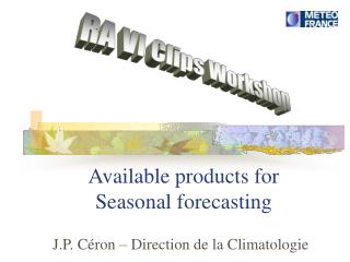 Available products for Seasonal forecasting