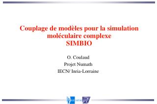 O. Coulaud Projet Numath IECN/ Inria-Lorraine