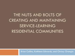 The Nuts and Bolts of Creating and Maintaining Service-Learning Residential Communities