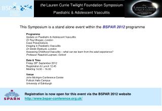 the Lauren Currie Twilight Foundation Symposium on Paediatric &amp; Adolescent Vasculitis