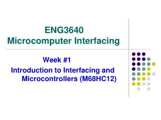 ENG3640 Microcomputer Interfacing