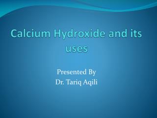Calcium Hydroxide and its uses