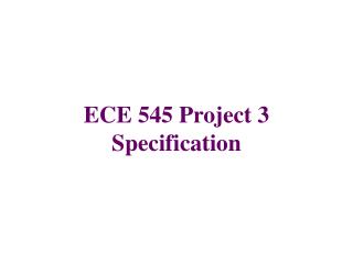 ECE 545 Project 3 Specification