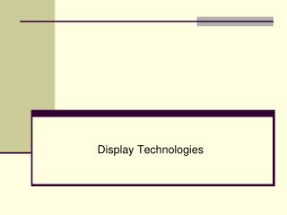 Display Technologies