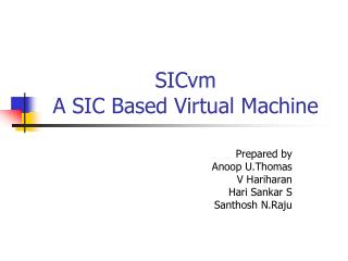 SICvm A SIC Based Virtual Machine