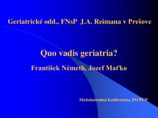 Geriatrické odd., FNsP J.A. Reimana v Prešove