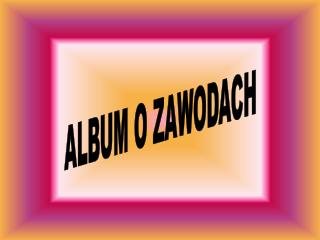 ALBUM O ZAWODACH