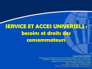 SERVICE ET ACCES UNIVERSELS : besoins et droits des consommateurs