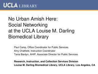 No Urban Amish Here: Social Networking at the UCLA Louise M. Darling Biomedical Library