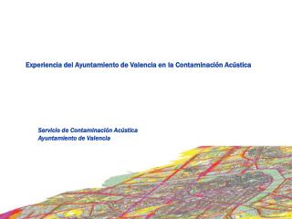 Experiencia del Ayuntamiento de Valencia en la Contaminación Acústica