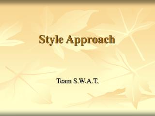 Style Approach