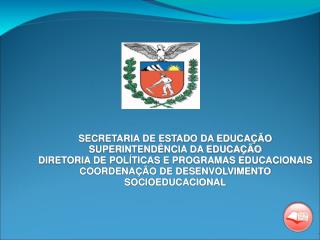 SECRETARIA DE ESTADO DA EDUCAÇÃO SUPERINTENDÊNCIA DA EDUCAÇÃO