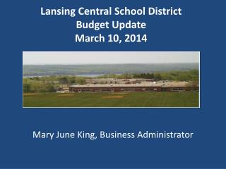 Lansing Central School District Budget Update March 10, 2014
