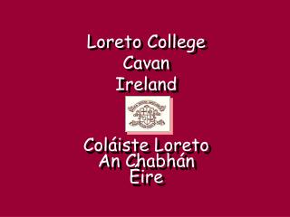 Loreto College Cavan Ireland