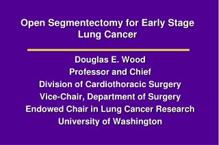 Open Segmentectomy for Early Stage Lung Cancer