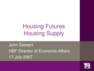 Housing Futures Housing Supply