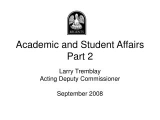 Academic and Student Affairs Part 2