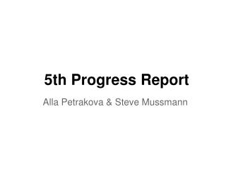 5th Progress Report