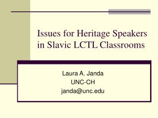 Issues for Heritage Speakers in Slavic LCTL Classrooms