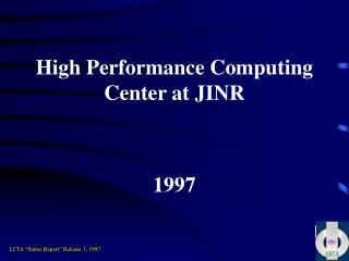 High Performance Computing Center at JINR 1997